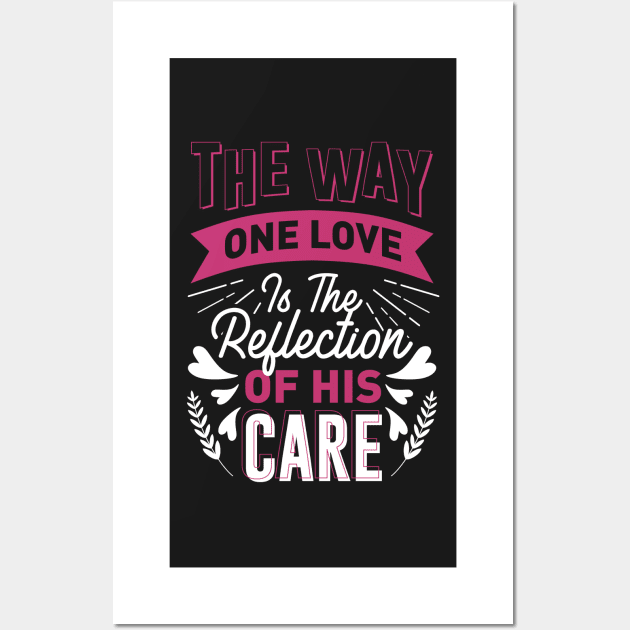 The way one love is the reflection of his care Wall Art by D3monic